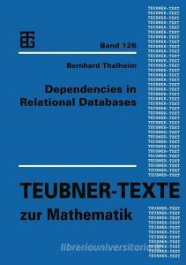 Dependencies in Relational Databases di Bernhard Thalheim edito da Vieweg+Teubner Verlag