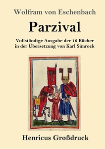 Parzival (Großdruck) di Wolfram Von Eschenbach edito da Henricus