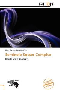 Seminole Soccer Complex edito da Phon