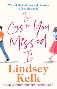 In Case You Missed It di Lindsey Kelk edito da Harpercollins Publishers