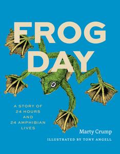 Frog Day di Marty Crump edito da University of Chicago Press