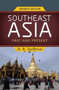 Southeast Asia di D R SarDesai edito da Taylor & Francis Ltd