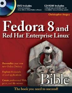 Fedora 8 And Red Hat Enterprise Linux Bible di Christopher Negus edito da John Wiley And Sons Ltd