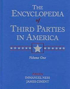 Encyclopedia of Third Parties in America di Immanuel Ness, James Ciment edito da Taylor & Francis Ltd
