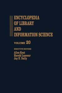 Encyclopedia of Library and Information Science di Allen Kent, Harold Lancour, Jay E. Daily edito da Taylor & Francis Inc