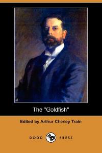 The Goldfish (Dodo Press) edito da Dodo Press