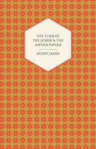 The Turn of the Screw & the Aspern Papers di Henry James edito da Pomona Press