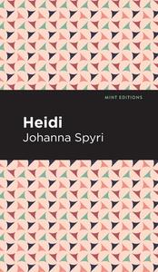Heidi di Johanna Spyri edito da MINT ED