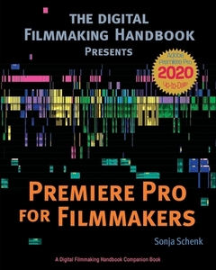 Premiere Pro for Filmmakers di Sonja Schenk edito da Foreing Films Publishing