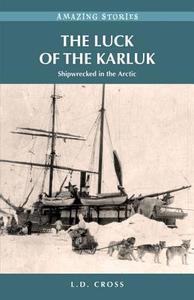 The Luck of the Karluk di L. D. Cross edito da Heritage Group Distribution