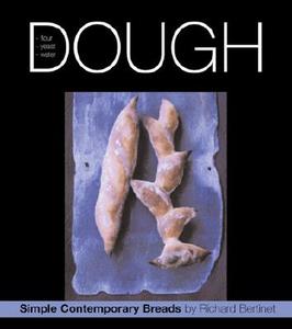 Dough: Simple Contemporary Breads [With DVD] di Richard Bertinet edito da Kyle Cathie Limited