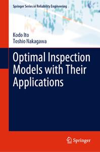 Optimal Inspection Models with Their Applications di Toshio Nakagawa, Kodo Ito edito da Springer International Publishing