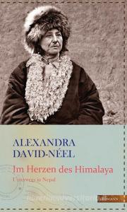 Im Herzen des Himalaya di Alexandra David-Néel edito da Edition Erdmann
