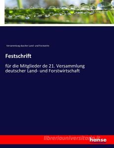 Festschrift di Versammlung duscher Land- und Forstwirte edito da hansebooks