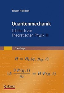 Quantenmechanik di FLIE  BACH  TORSTEN edito da Springer