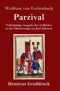 Parzival (Großdruck) di Wolfram Von Eschenbach edito da Henricus