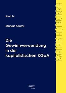 Die Gewinnverwendung in der kapitalistischen KGaA di Markus Sauter edito da Europäischer Hochschulverlag