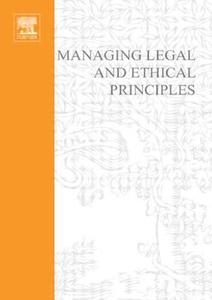 Managing Legal and Ethical Principles edito da Academic Press