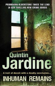 Inhuman Remains di Quintin Jardine edito da Headline Book Publishing