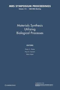 Materials Synthesis Utilizing Biological Processes: Volume 174 edito da Cambridge University Press