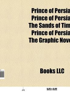 Prince of Persia di Source Wikipedia edito da Books LLC, Reference Series