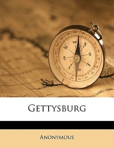 Gettysburg di Anonymous edito da Nabu Press