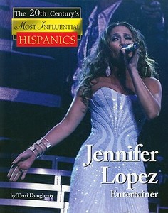 Jennifer Lopez, Entertainer di Terri Dougherty edito da Lucent Books