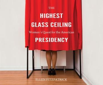 The Highest Glass Ceiling di Ellen Fitzpatrick edito da Dreamscape Media