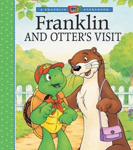 Franklin and Otter's Visit di Paulette Bourgeois, Sharon Jennings, Kids Can Press Inc edito da Kids Can Press