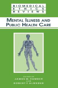 Mental Illness and Public Health Care edito da Humana Press