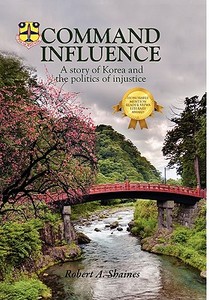 Command Influence di Robert A Shaines edito da Outskirts Press
