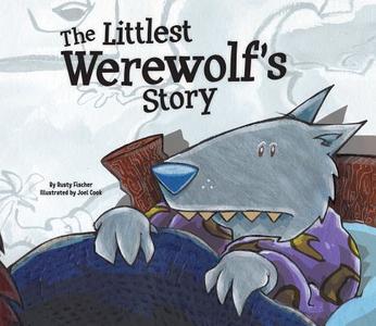 The Littlest Werewolf's Story di Rusty Fischer edito da Magic Wagon