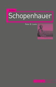 Arthur Schopenhauer di Mr. Peter B. Lewis edito da Reaktion Books