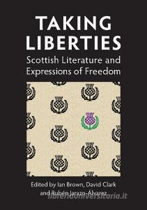Taking Liberties edito da Scottish Literature International