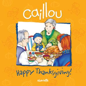 Caillou: Happy Thanksgiving! edito da Chouette Editions
