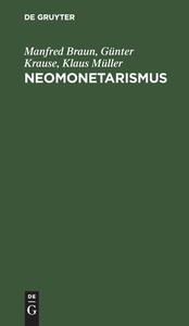 Neomonetarismus di Manfred Braun, Günter Krause, Klaus Müller edito da De Gruyter