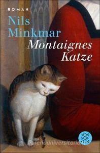 Montaignes Katze di Nils Minkmar edito da FISCHER Taschenbuch