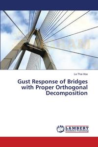 Gust Response of Bridges with Proper Orthogonal Decomposition di Le Thai Hoa edito da LAP Lambert Academic Publishing