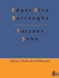 Tarzans Sohn di Edgar Rice Burroughs edito da Gröls Verlag