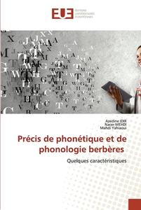 Précis de phonétique et de phonologie berbères di Azedine Idir, Nacer Mehdi, Mahdi Yahiaoui edito da Éditions universitaires européennes