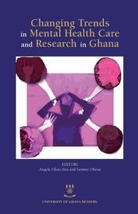 Changing Trends in Mental Health Care and Research in Ghana edito da SUB SAHARAN PUBL