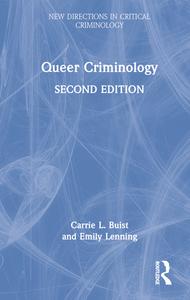 Queer Criminology di Carrie L. Buist, Emily Lenning edito da Taylor & Francis Ltd