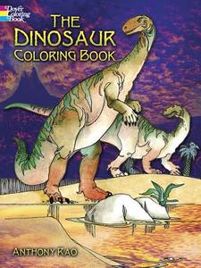 The Dinosaur Coloring Book di Anthony Rao edito da DOVER PUBN INC