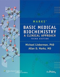 Marks' Basic Medical Biochemistry di Michael A. Lieberman, Allan Marks edito da Lippincott Williams And Wilkins