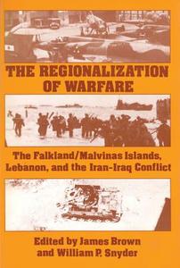 The Regionalization of Warfare di James Brown edito da Routledge