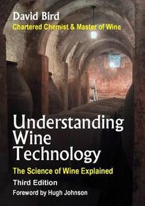 Understanding Wine Technology di David Bird edito da DBQA Publishing