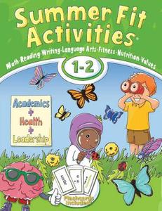 Summer Fit Activities, First - Second Grade di Kelly Terrill, Lisa Roberts edito da ACTIVE PLANET KIDS