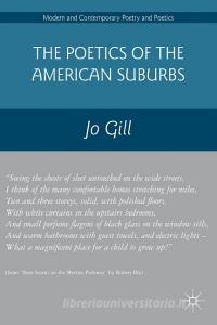 The Poetics of the American Suburbs di Jo Gill edito da SPRINGER NATURE