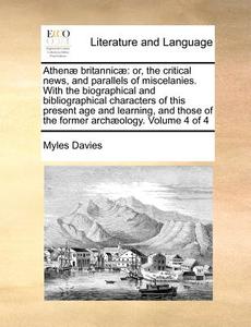 Athenae Britannicae di Myles Davies edito da Gale Ecco, Print Editions