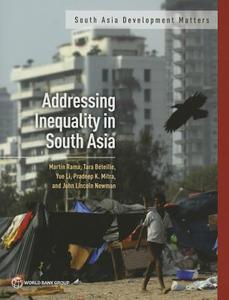 Addressing Inequality in South Asia di Martin Rama, World Bank edito da World Bank Group Publications